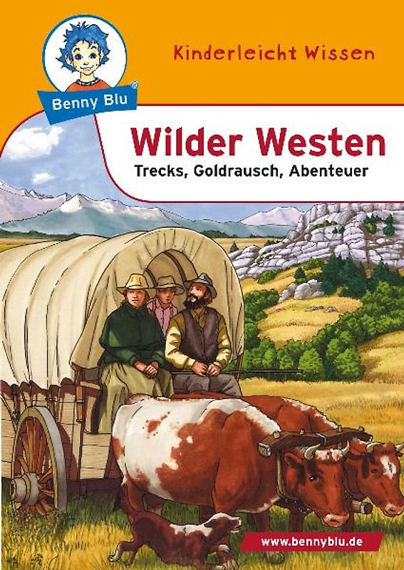 Benny Blu - Wilder Westen. Trecks, Goldrausch, Abenteuer