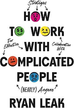 How to Work with Complicated People