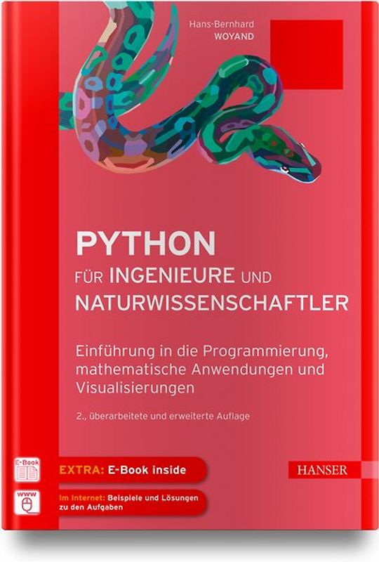 Python für Ingenieure und Naturwissenschaftler. Einführung in die Programmierung, mathematische Anwendungen und Visualisierungen