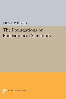 The Foundations of Philosophical Semantics