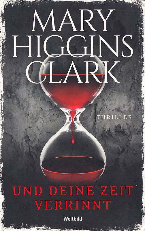 Und deine Zeit verrinnt - Mary Higgins Clark [Taschenbuch, Weltbild]