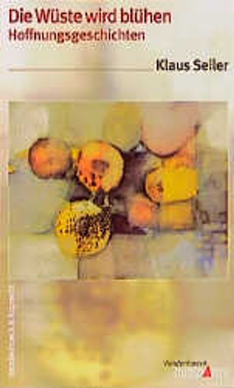 Die Wüste wird blühen. Hoffnungsgeschichten