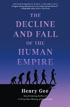 The Decline and Fall of the Human Empire