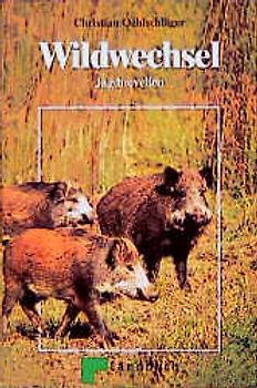 Wildwechsel. Jagdnovellen