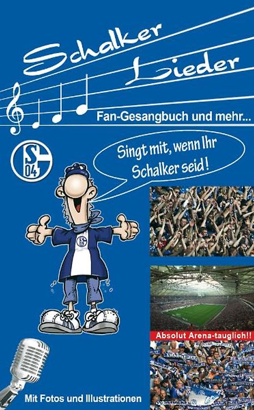Schalker Lieder. Fan-Gesangbuch und mehr...