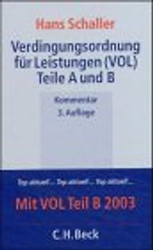 Verdingungsordnung für Leistungen (VOL). Teile A und B mit Erläuterungen