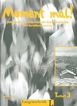 Moment mal! 3 - Testheft 3. Lehrwerk für Deutsch als Fremdsprache