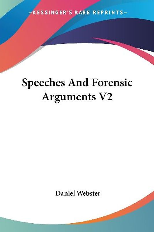 Speeches And Forensic Arguments V2