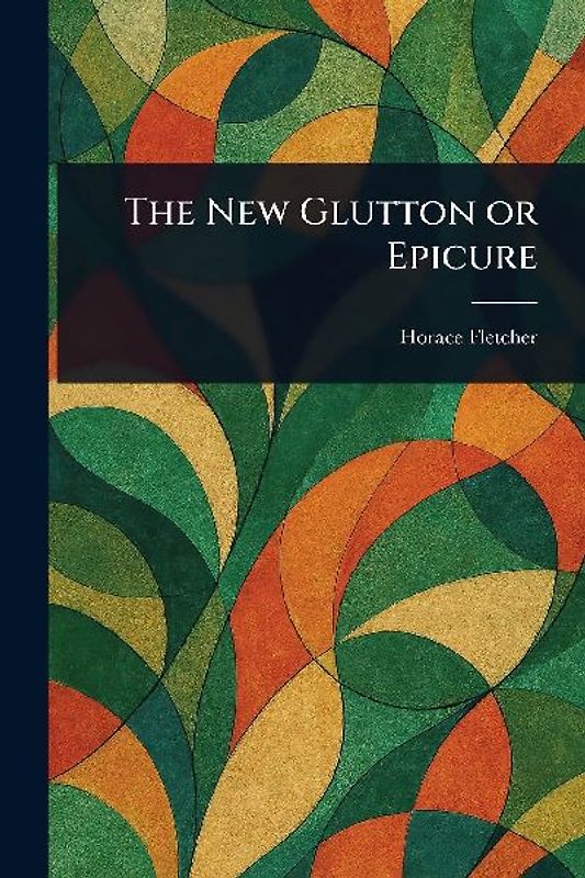 The New Glutton or Epicure