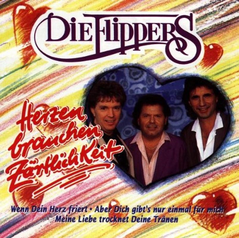 die Flippers - Herzen Brauchen Zärtlichkeit