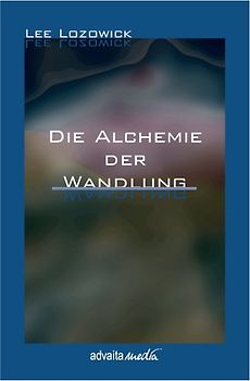 Die Alchemie der Wandlung