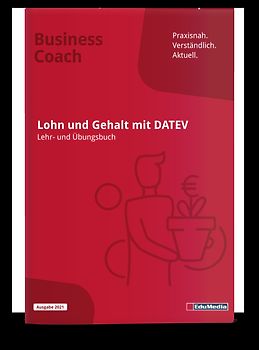 Lohn und Gehalt mit DATEV Lehr- und Übungsbuch
