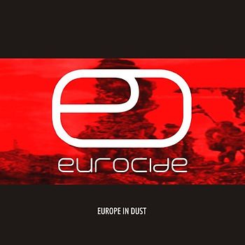 Eurocide - Europe in Dust