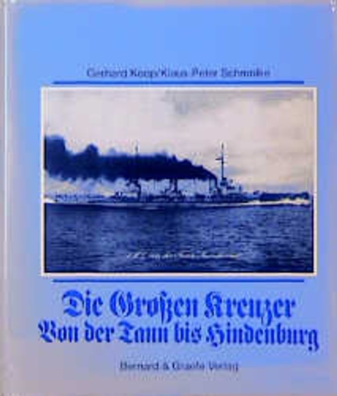 Die Grossen Kreuzer Von der Tann - Hindenburg