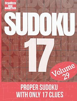 Sudoku 17 volume 29: Sudoku puzzle the hardest volume 29 | a great gift for sudoku loving adults | the puzzles for the sudoku game expert | Proper Sudoku with only 17 clues