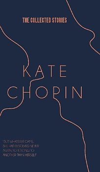 The Collected Stories of Kate Chopin