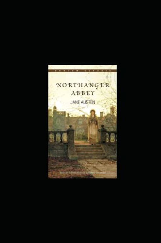 Northanger Abbey: An Annotated Edition