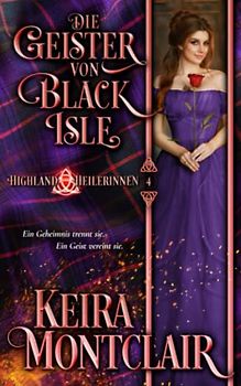 Die Geister von Black Isle (Highland Heilerinnen, Band 4)
