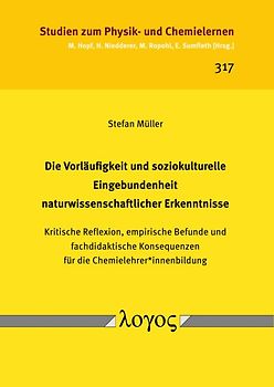 Die Vorläufigkeit und soziokulturelle Eingebundenheit naturwissenschaftlicher Erkenntnisse