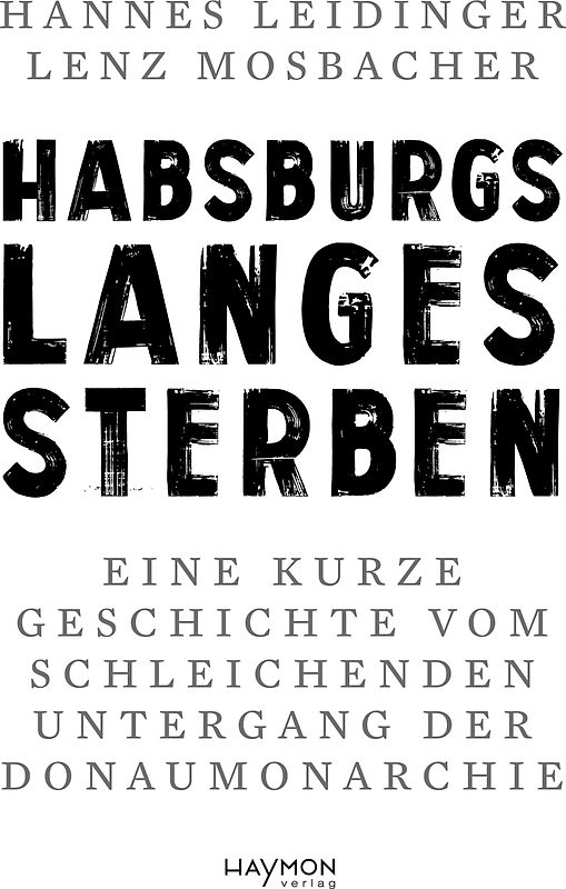 Habsburgs langes Sterben