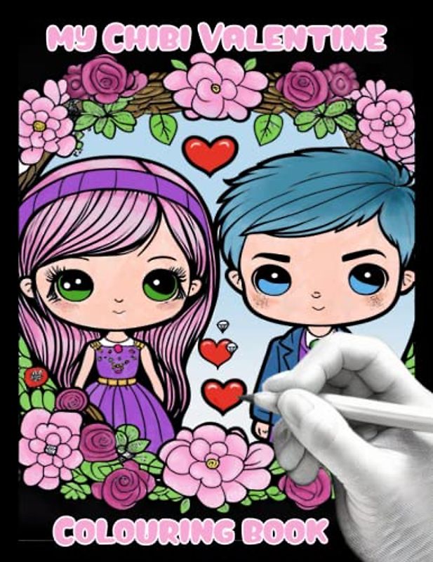 My Chibi Valentine Colouring Book: Cute Chibi Kawaii valentine colouring book for all ages with over 50 delightful ;girls, boys, animals and patterns
