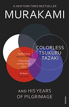 Colorless Tsukuru Tazaki and His Years of Pilgrimage - Murakami, Haruki