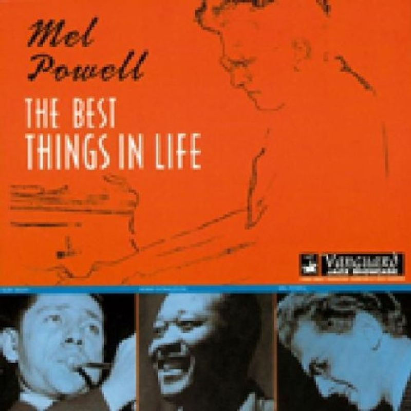Mel Powell - The Best Things in Life
