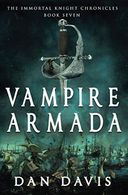 Vampire Armada (The Immortal Knight Chronicles, Band 7)