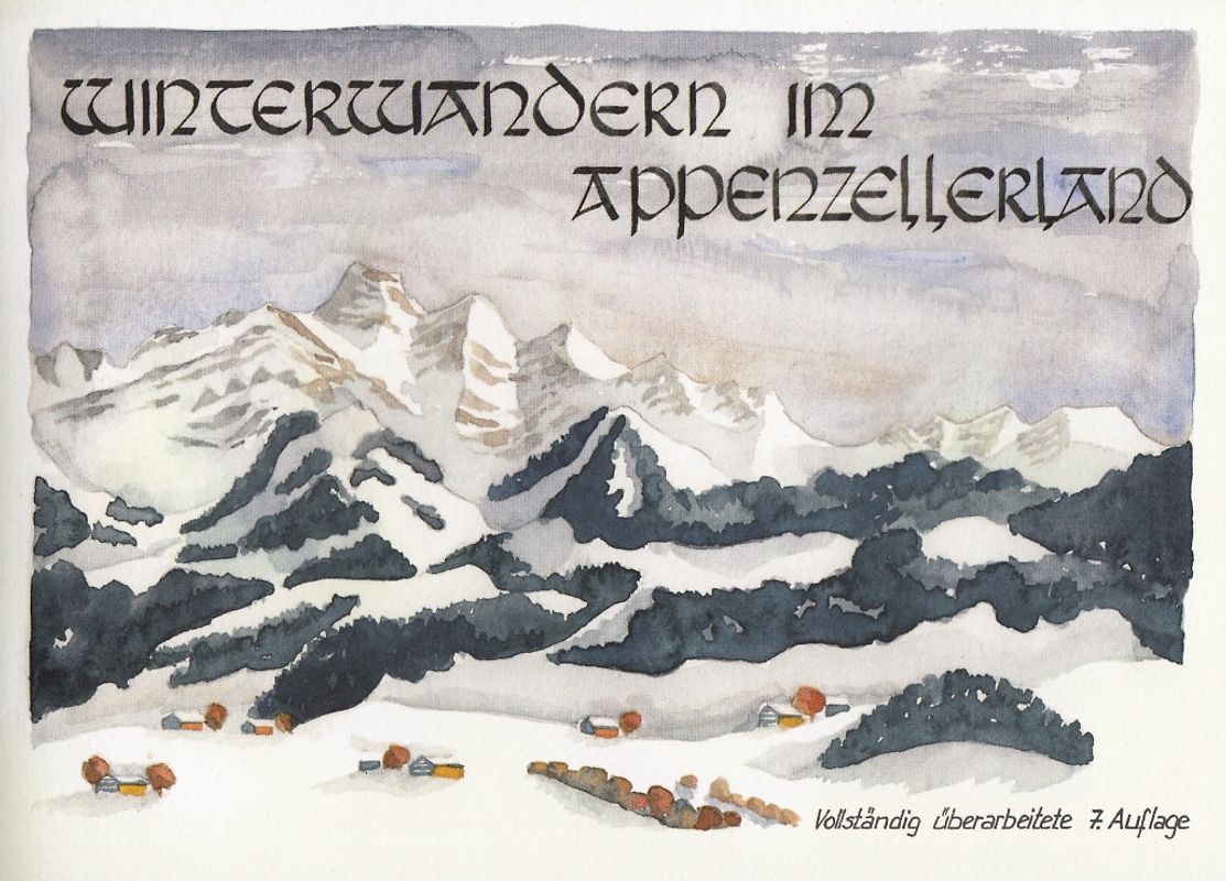 Winterwandern im Appenzellerland. Vollständig überarbeitete 9. Auflage 2018
