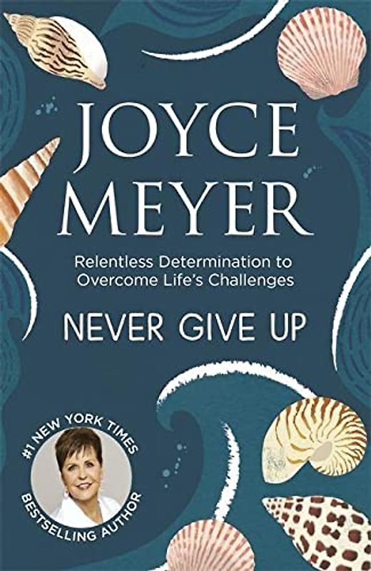 Never Give Up - Joyce Meyer