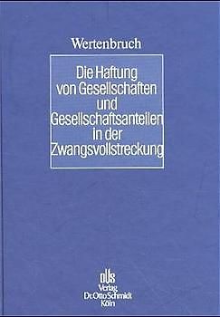 Die Haftung von Gesellschaften und Gesellschaftsanteilen in der Zwangsvollstreckung