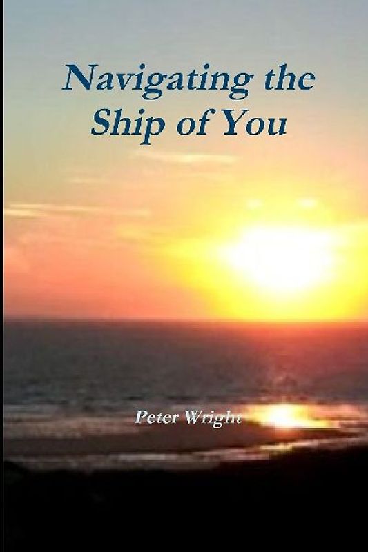Navigating the Ship of You
