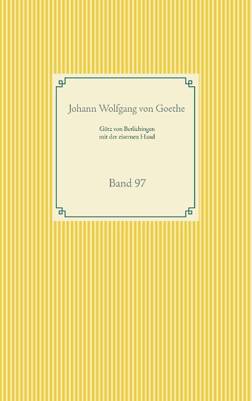 Götz von Berlichingen mit der eisernen Hand