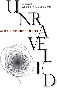 Unraveled: A Novel about a Meltdown