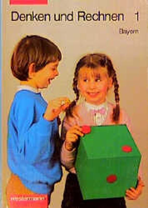 Denken und Rechnen. Mathematik für Grundschulen in Bayern