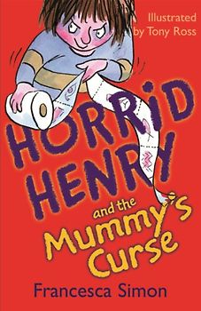 Horrid Henry and the Mummy's Curse - Simon, Francesca