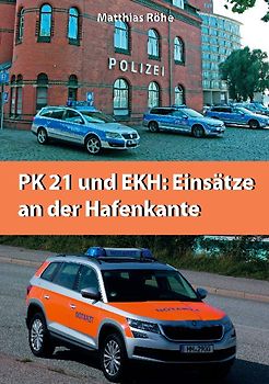 PK21 und EKH: Einsätze an der Hafenkante