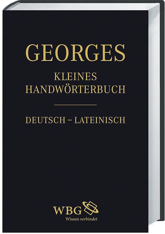 Georges / Kleines Handwörterbuch Deutsch – Lateinisch