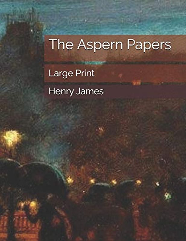 The Aspern Papers: Large Print