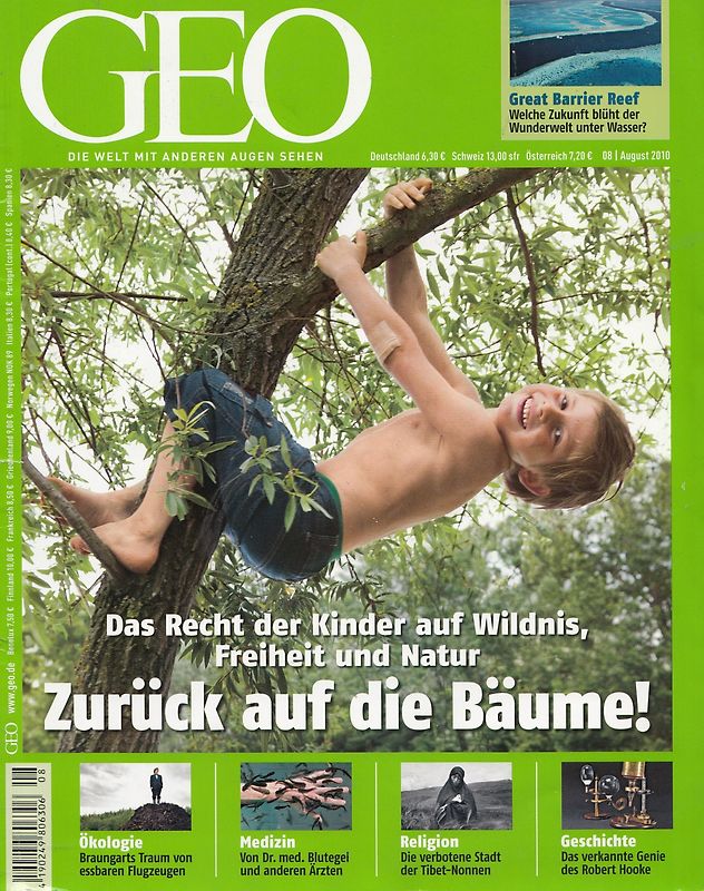 GEO Magazin 08/2010: Zurück auf die Bäume - Das Recht der Kinder auf Wildnis, Freiheit und Natur [Broschiert]