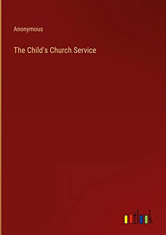 The Child's Church Service