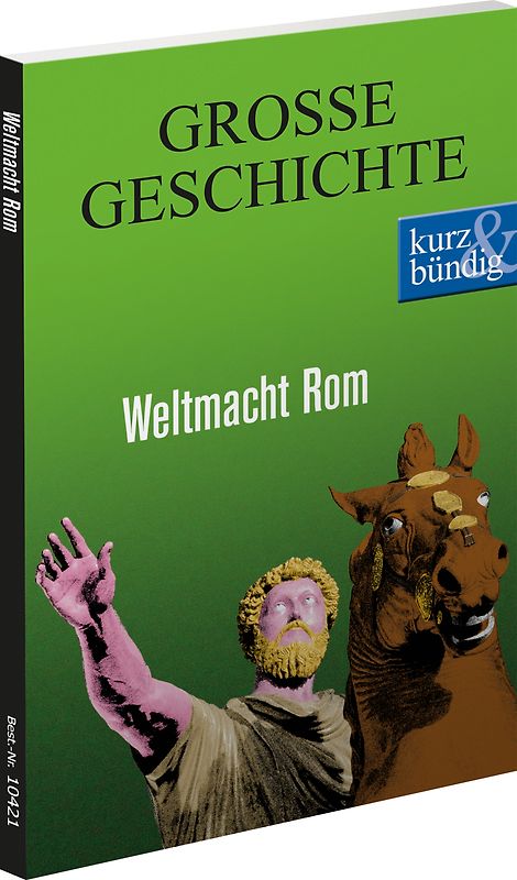 Weltmacht Rom GROSSE GESCHICHTE
