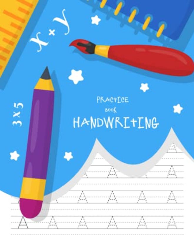 Handwriting Practice Book: A B C Penmanship Workbook and Writing Hooked Learn Words & Sentences with Dashed Centerline Trace Alphabet Letters (Trace Letters Ages 6-8)