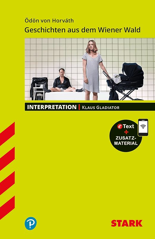STARK Ödön von Horvath: Geschichten aus dem Wiener Wald - Deutsch - Interpretationen