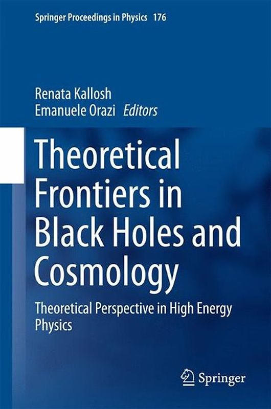 Theoretical Frontiers in Black Holes and Cosmology