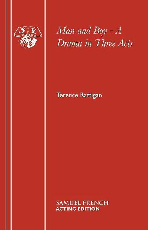 Man and Boy - A Drama in Three Acts