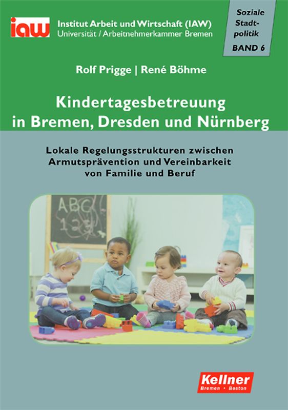Kindertagesbetreuung in Bremen, Dresden und Nürnberg