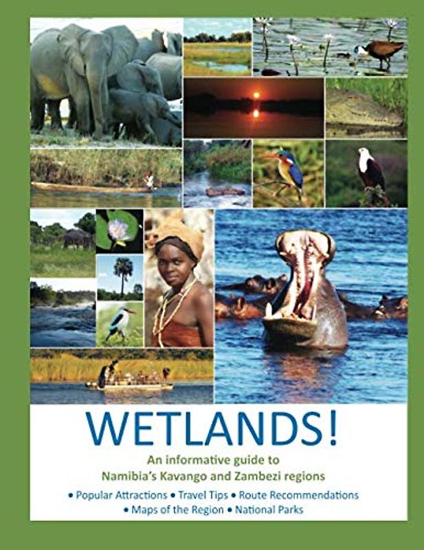Wetlands!: A guide to Namibia's Kavango and Zambezi regions (Namibia Collection)