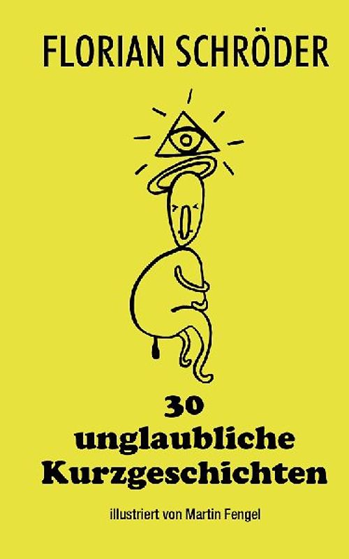 30 unglaubliche Kurzgeschichten