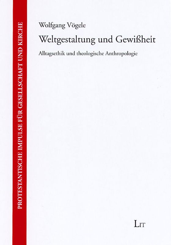 Weltgestaltung und Gewissheit